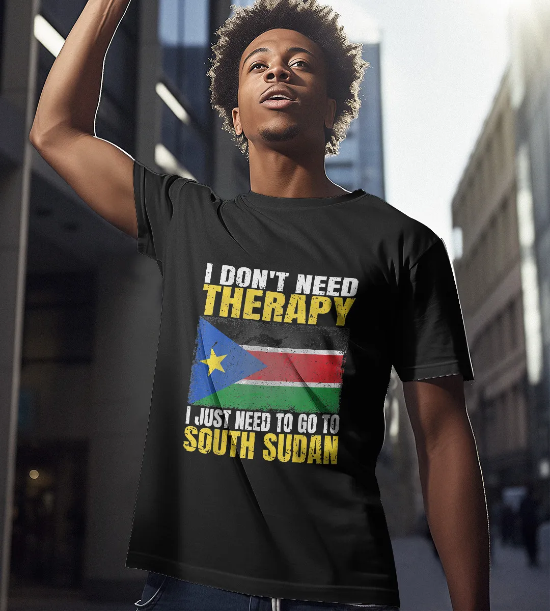 1sttheworld T-Shirt - I Don't Need Therapy I Just Need To Go To South Sudan Flag T-Shirt Black A35