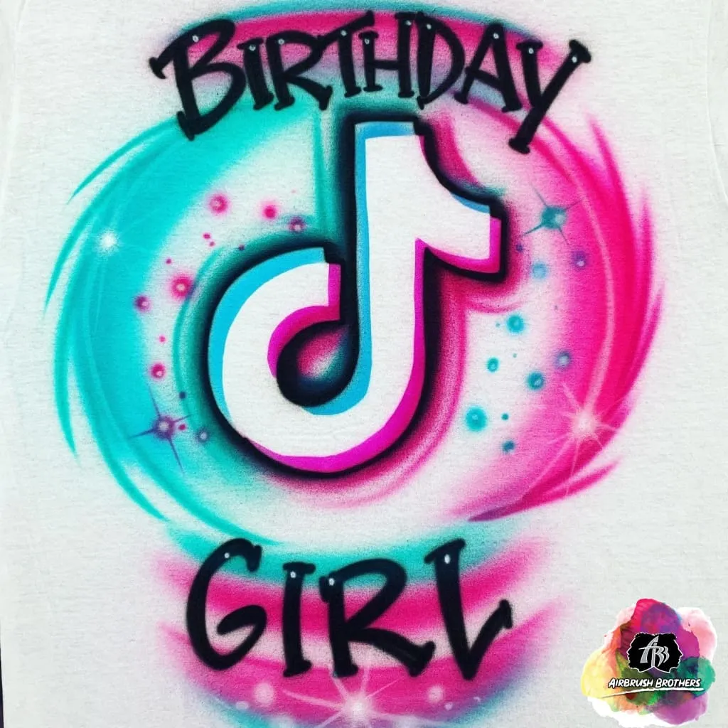 Airbrush Tiktok Birthday Girl Shirt Design