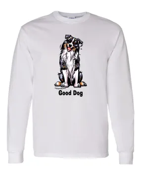 Australian Shepherd - Good Dog - Long Sleeve T-Shirt