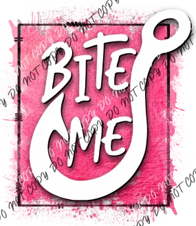 Bite Me Fish Hook Pink DTF Transfer