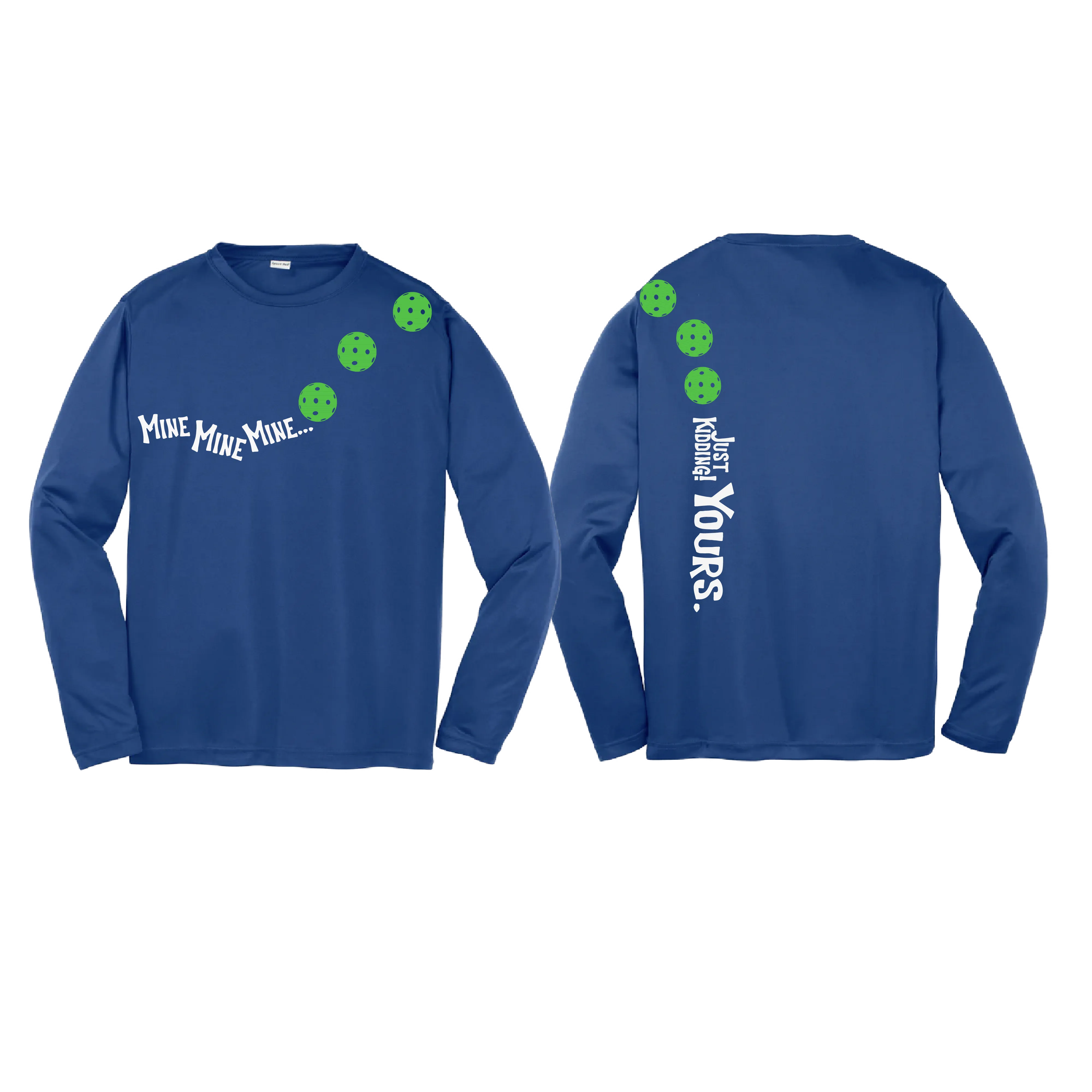 Mine Just Kidding Yours With Pickleballs (Yellow Green White) Customizable | Youth Long Sleeve Athletic Shirt | 100% Polyester