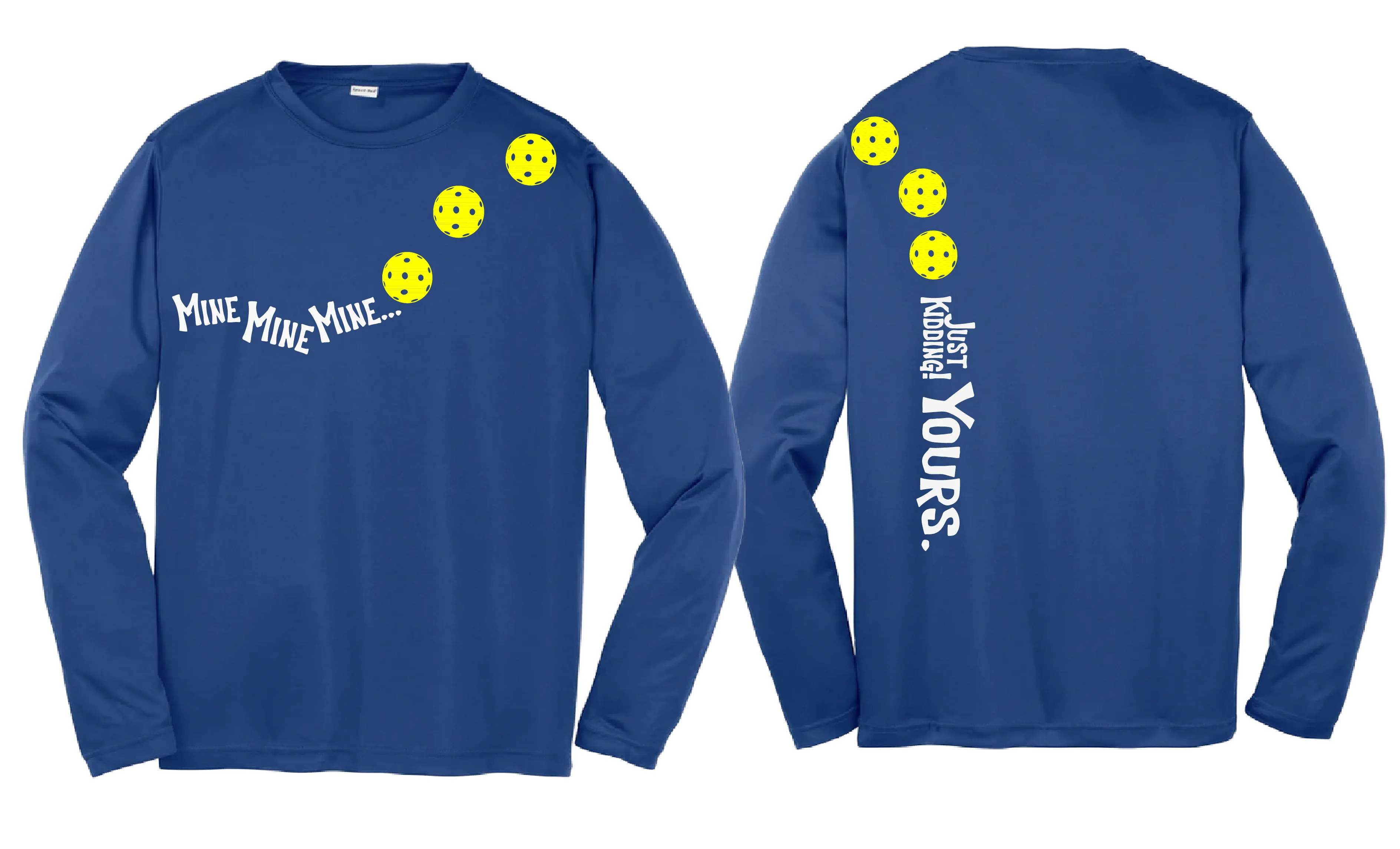 Mine Just Kidding Yours With Pickleballs (Yellow Green White) Customizable | Youth Long Sleeve Athletic Shirt | 100% Polyester