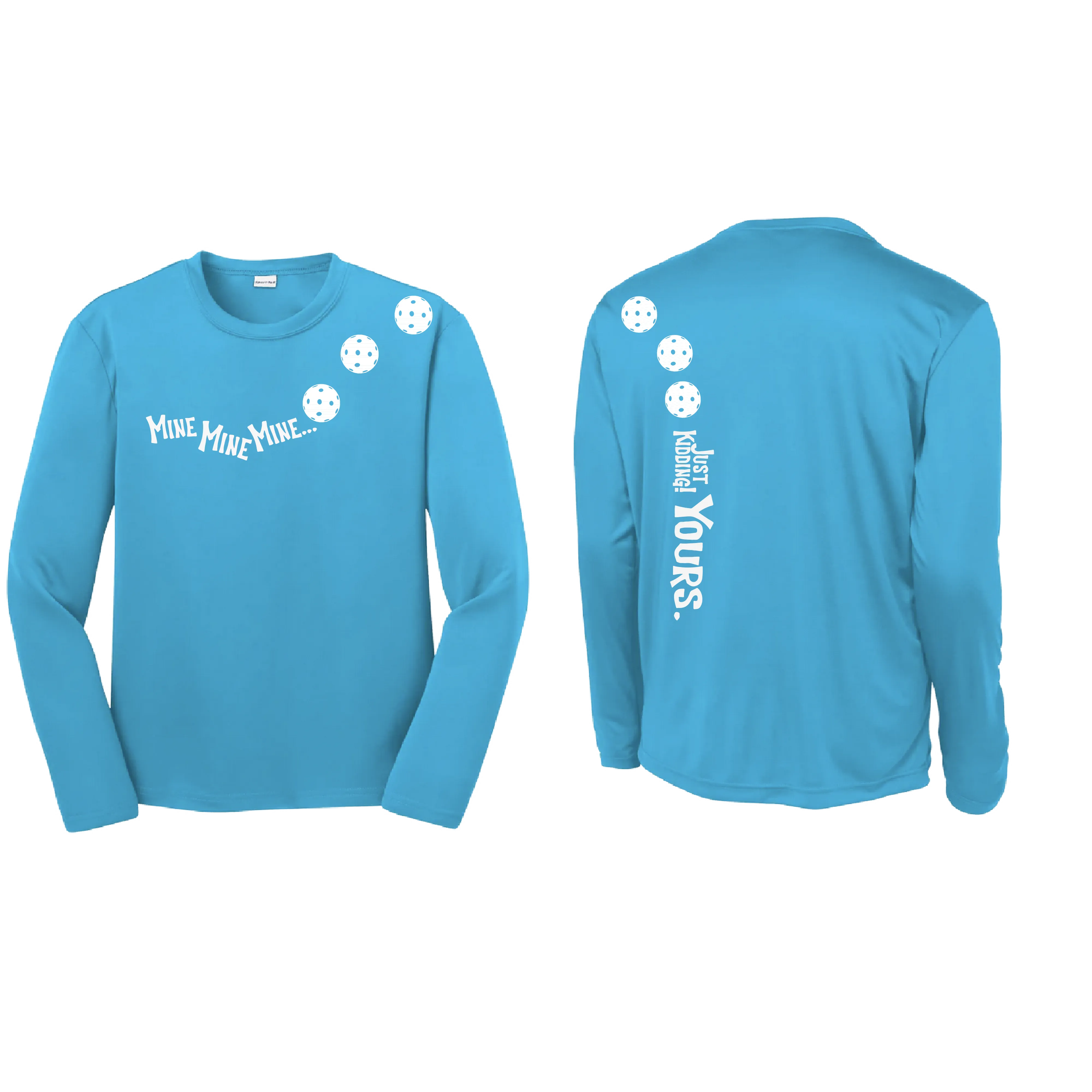 Mine Just Kidding Yours With Pickleballs (Yellow Green White) Customizable | Youth Long Sleeve Athletic Shirt | 100% Polyester