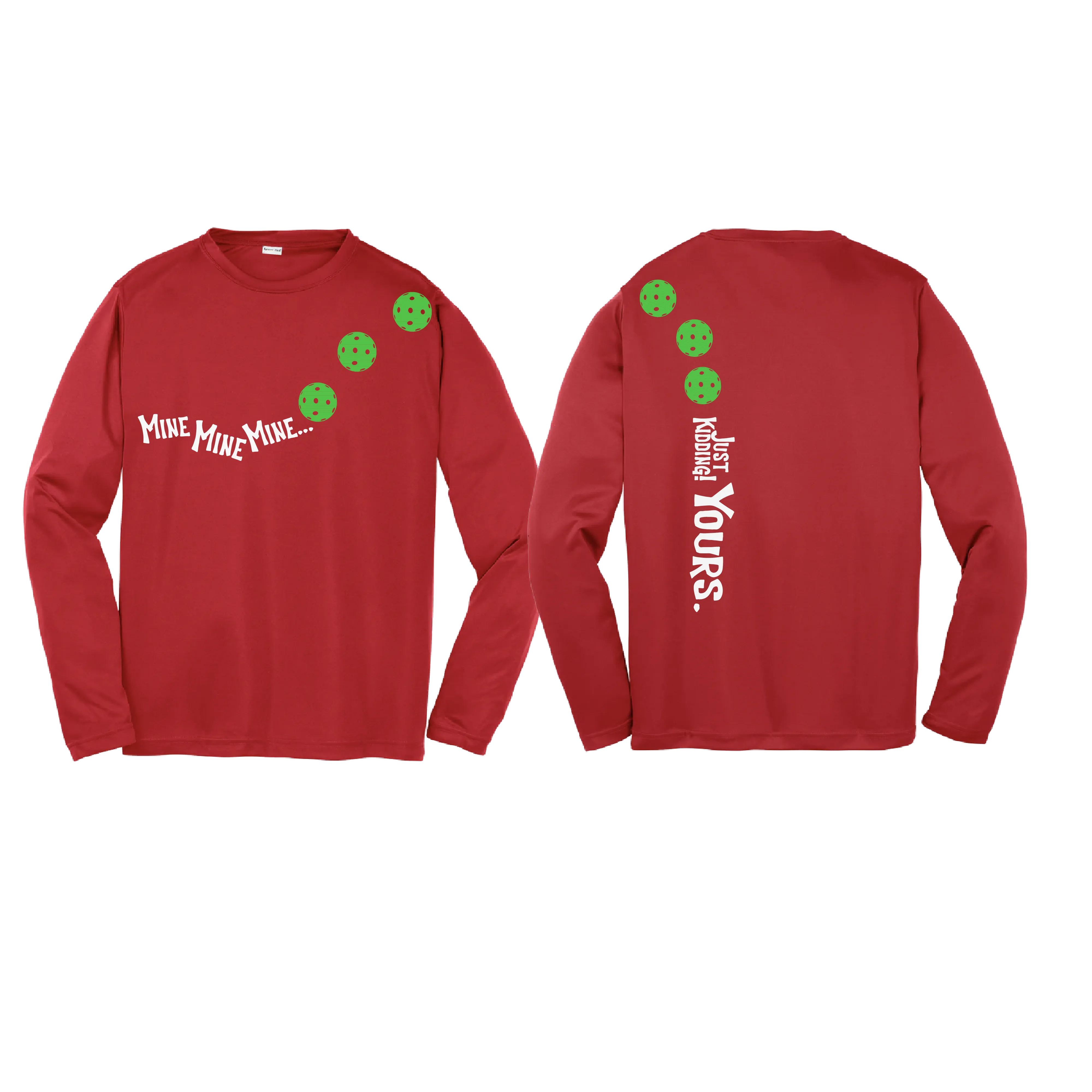 Mine Just Kidding Yours With Pickleballs (Yellow Green White) Customizable | Youth Long Sleeve Athletic Shirt | 100% Polyester