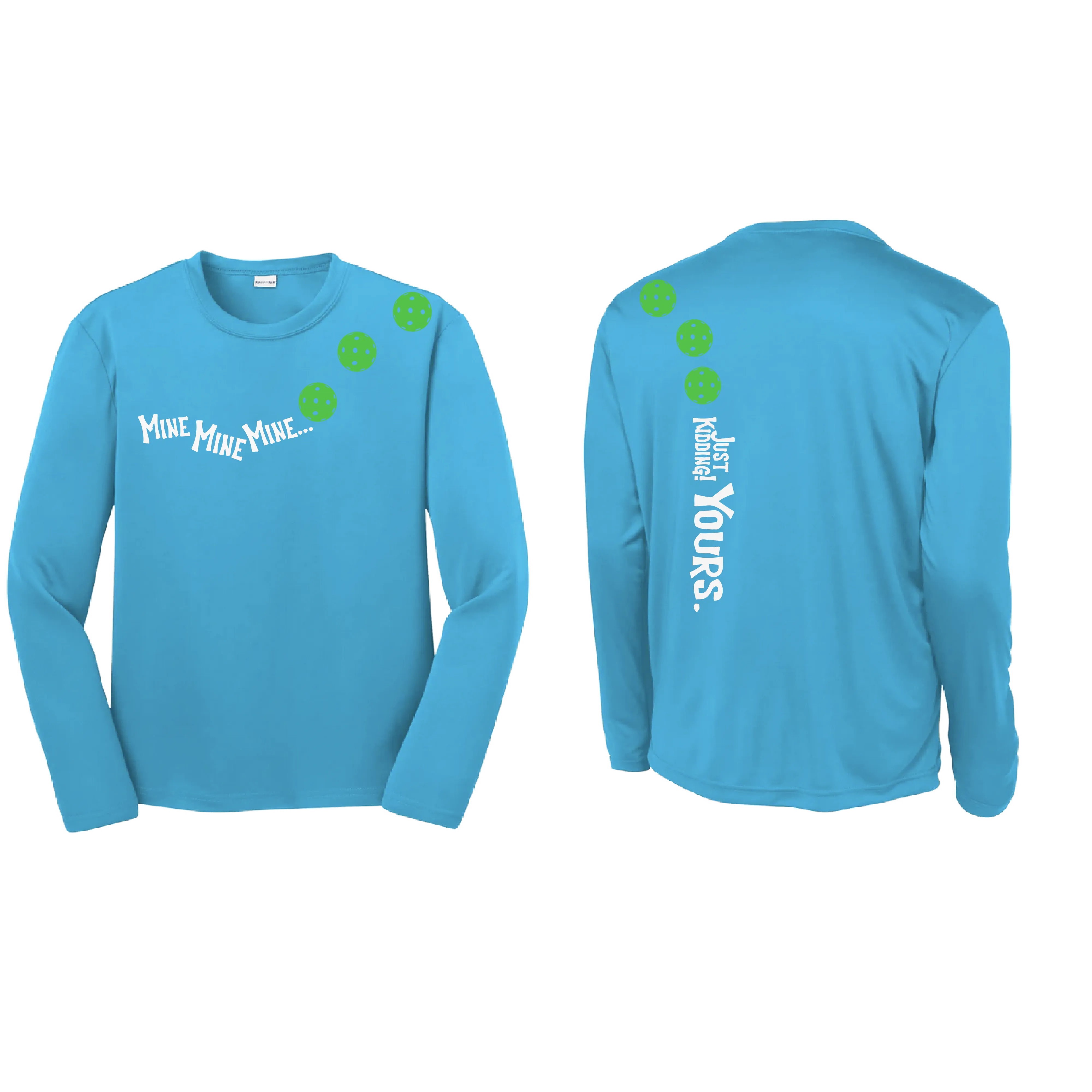 Mine Just Kidding Yours With Pickleballs (Yellow Green White) Customizable | Youth Long Sleeve Athletic Shirt | 100% Polyester